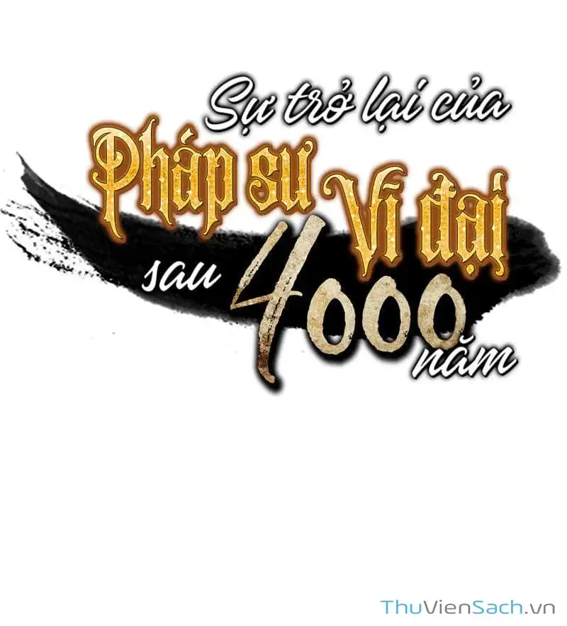 Truyện Tranh Sự Trở Lại Của Pháp Sư Vĩ Đại Sau 4000 Năm trang 5