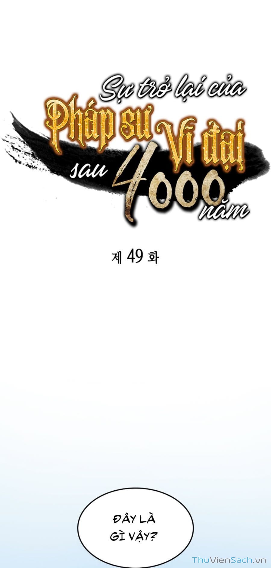 Truyện Tranh Sự Trở Lại Của Pháp Sư Vĩ Đại Sau 4000 Năm trang 5