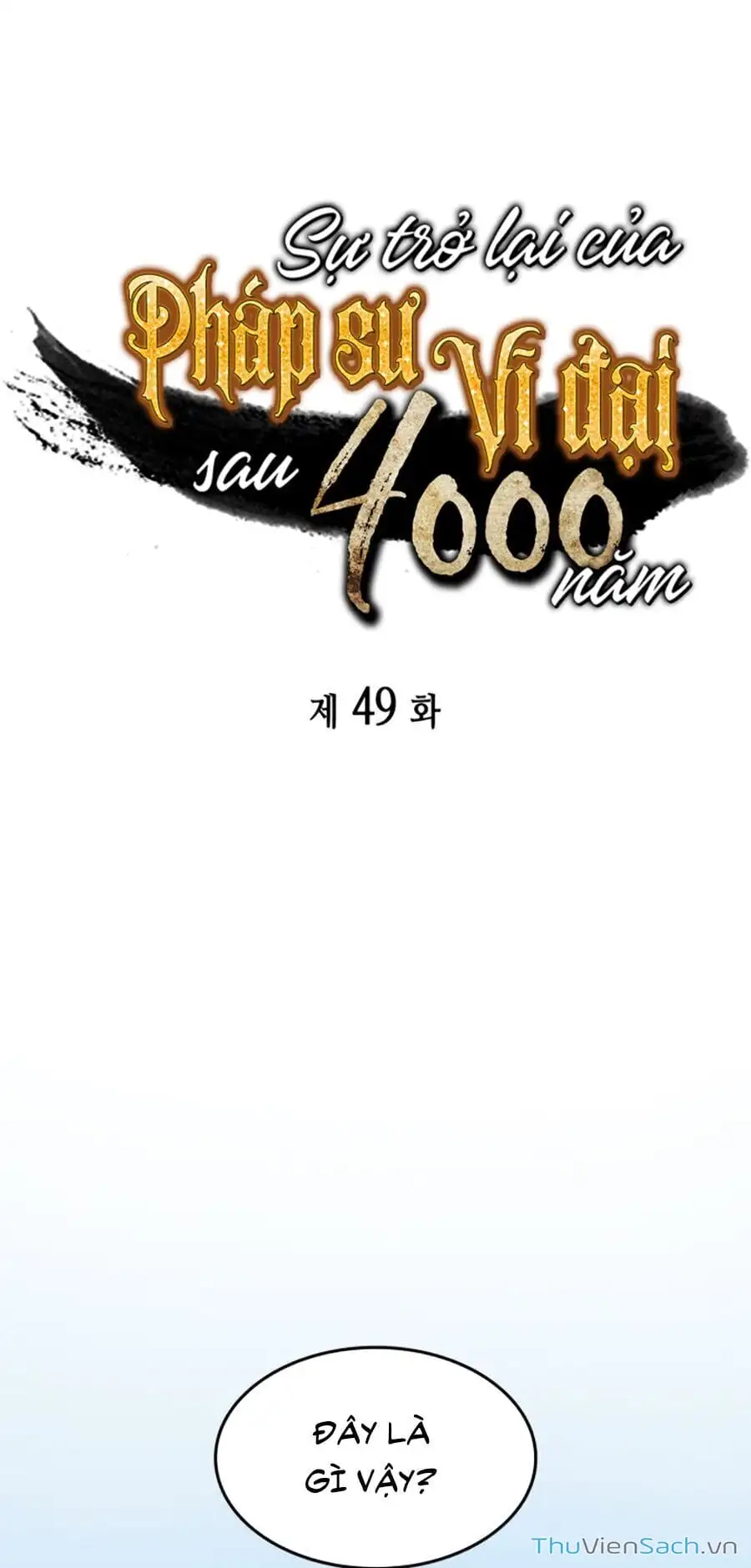Truyện Tranh Sự Trở Lại Của Pháp Sư Vĩ Đại Sau 4000 Năm trang 5