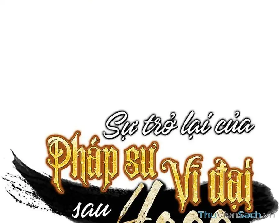 Truyện Tranh Sự Trở Lại Của Pháp Sư Vĩ Đại Sau 4000 Năm trang 5