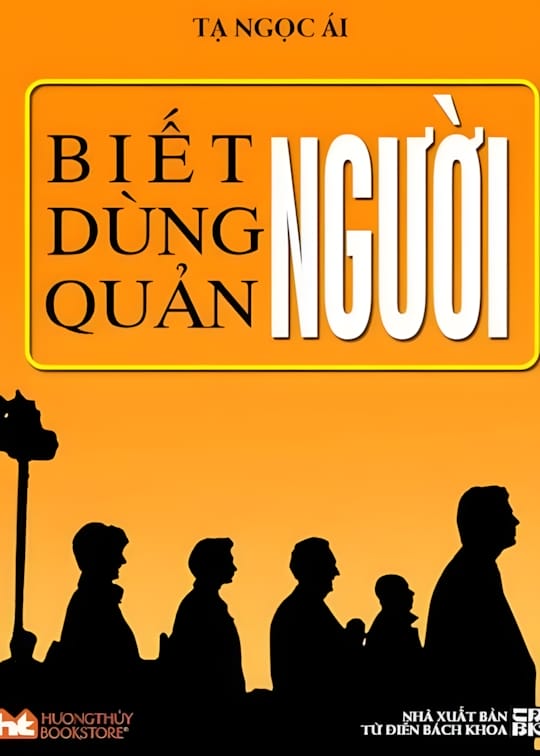 Ảnh bìa sách Biết Người - Dùng Người - Quản Người