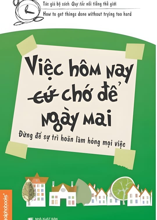 Ảnh bìa sách Việc Hôm Nay (Cứ) Chớ Để Ngày Mai