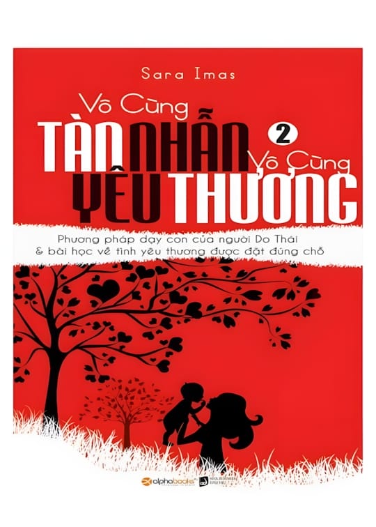 Ảnh bìa sách Vô Cùng Tàn Nhẫn, Vô Cùng Yêu Thương - Tập 2