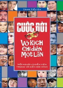 Ảnh Cuộc Đời - Vở Kịch Chỉ Diễn Một Lần