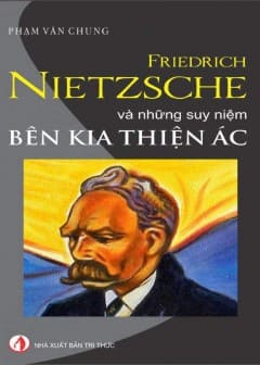 Ảnh Friedrich Nietzsche Và Những Suy Niệm Bên Kia Thiện Ác