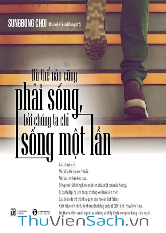 Ảnh bìa sách Dù Thế Nào Cũng Phải Sống, Bởi Chúng Ta Chỉ Sống Một Lần
