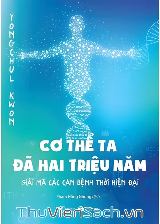 Ảnh bìa sách Cơ Thể Ta Đã Hai Triệu Năm - Giải Mã Các Căn Bệnh Thời Hiện Đại