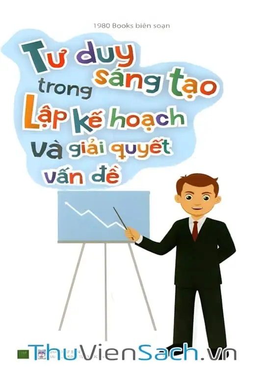 Ảnh bìa sách Tư Duy Sáng Tạo Trong Lập Kế Hoạch Và Giải Quyết Vấn Đề
