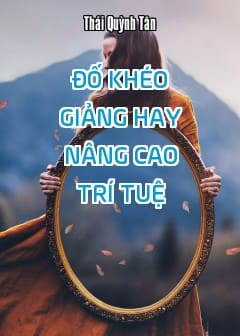 Ảnh Đố Khéo Giảng Hay Nâng Cao Trí Tuệ