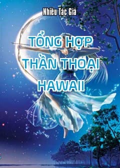 Ảnh Tổng Hợp Thần Thoại Hawaii