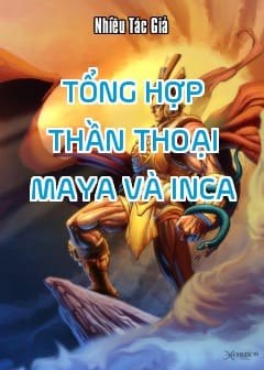 Ảnh Tổng Hợp Thần Thoại Maya Và Inca