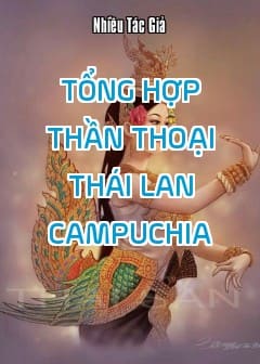 Ảnh Tổng Hợp Thần Thoại Thái Lan - Campuchia
