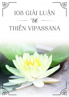 Ảnh 108 Giải Luận Về Thiền Vipassana