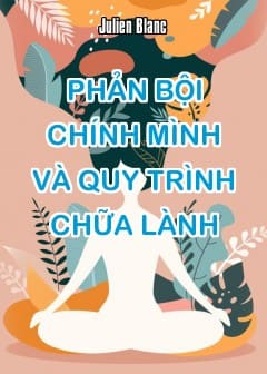 Ảnh Phản Bội Chính Mình Và Quy Trình Chữa Lành