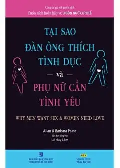 Tại Sao Đàn Ông Thích Tình Dục Và Phụ Nữ Cần Tình Yêu