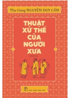 Thuật Xử Thế Của Người Xưa