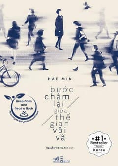 Ảnh Bước Chậm Lại Giữa Thế Gian Vội Vã