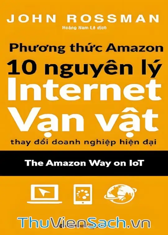 Ảnh bìa sách Phương Thức Amazon - 10 Nguyên Lý Internet Vạn Vật Thay Đổi Doanh Nghiệp Hiện Đại