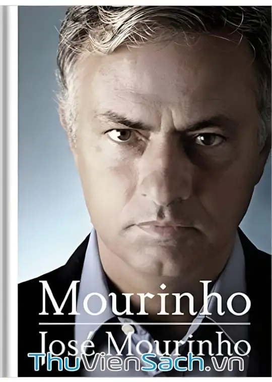 Ảnh bìa sách José Mourinho Tự Truyện