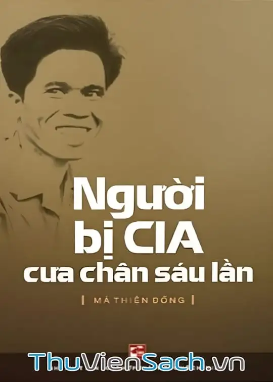 Ảnh bìa sách Người Bị Cia Cưa Chân 6 Lần