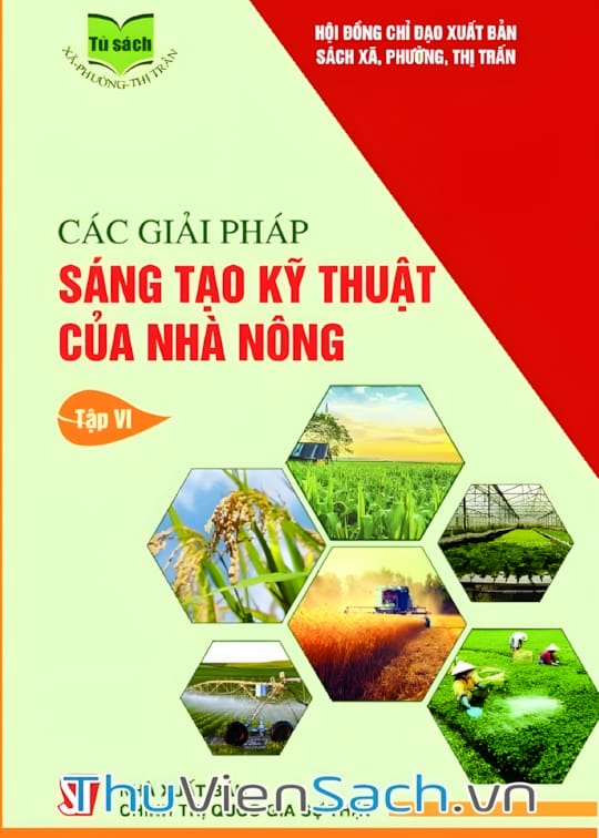 Ảnh bìa sách Các Giải Pháp Sáng Tạo Kỹ Thuật Của Nhà Nông - Tập 6