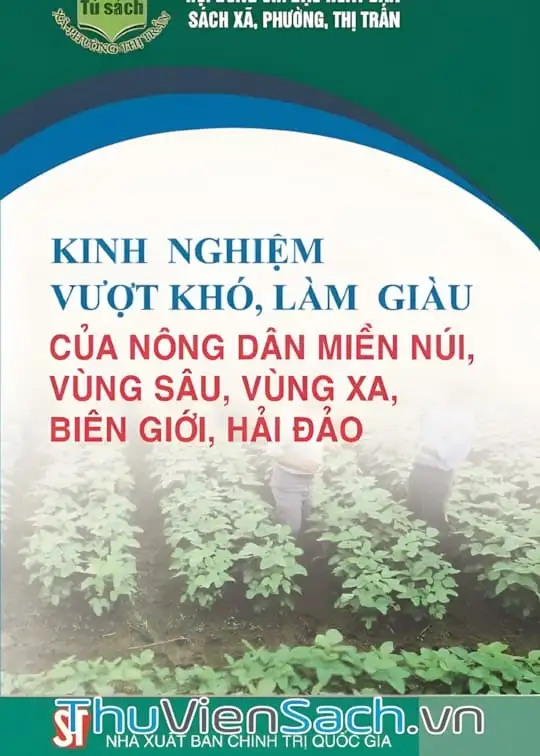 Ảnh bìa sách Kinh Nghiệm Vượt Khó, Làm Giàu Của Nông Dân Miền Núi, Vùng Sâu, Vùng Xa, Biên Giới, Hải Đảo