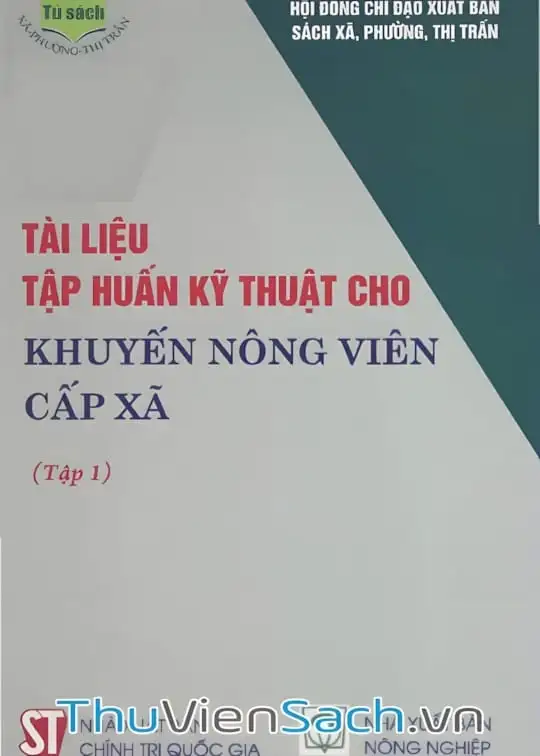 Ảnh bìa sách Tài Liệu Tập Huấn Kỹ Thuật Cho Khuyến Nông Viên Cấp Xã - Tập 1