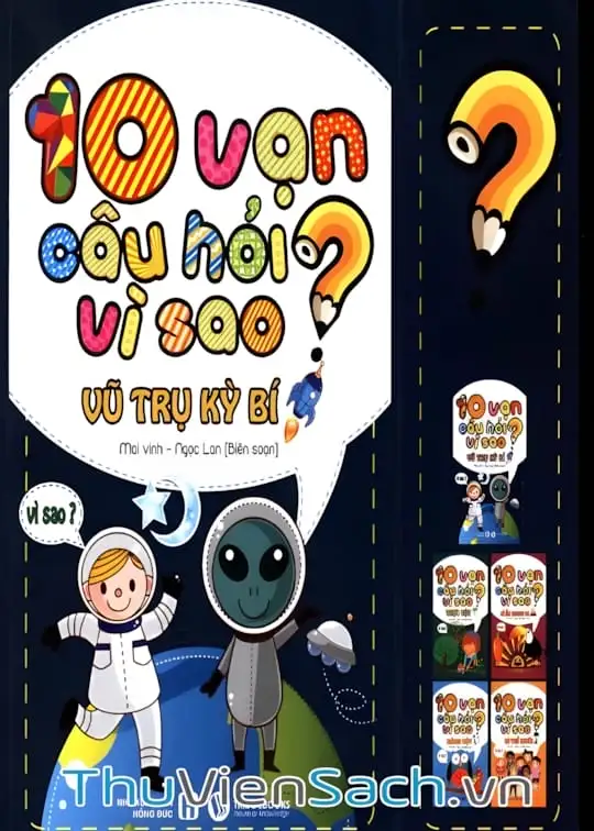 Ảnh bìa sách 10 Vạn Câu Hỏi Vì Sao - Vũ Trụ Kỳ Bí