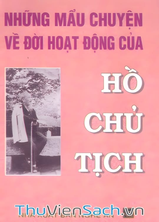 Ảnh bìa sách Những Mẩu Chuyện Về Đời Hoạt Động Của Hồ Chủ Tịch