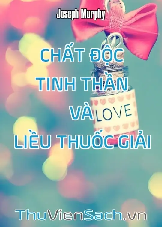 Ảnh bìa sách Chất Độc Tinh Thần Và Liều Thuốc Giải