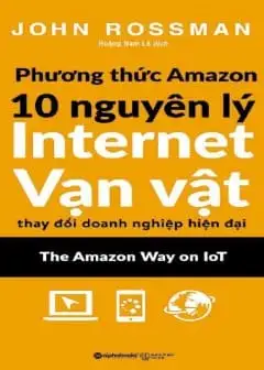 Ảnh Phương Thức Amazon - 10 Nguyên Lý Internet Vạn Vật Thay Đổi Doanh Nghiệp Hiện Đại