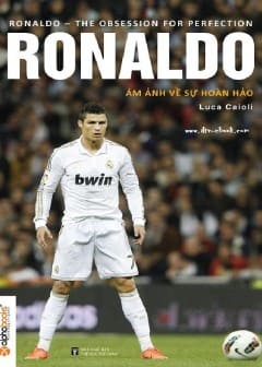 Ảnh C. Ronaldo: Ám Ảnh Về Sự Hoàn Hảo