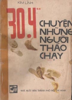 Ảnh 30/4 Chuyện Những Người Tháo Chạy