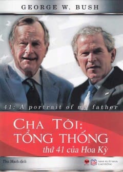 Ảnh Cha Tôi - Tổng Thống Thứ 41 Của Hoa Kỳ