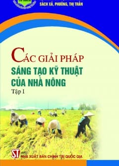 Ảnh Các Giải Pháp Sáng Tạo Kỹ Thuật Của Nhà Nông - Tập 1