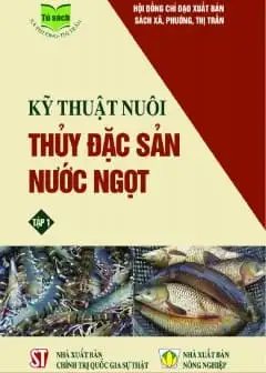 Kỹ Thuật Nuôi Thủy Đặc Sản Nước Ngọt - Tập 1