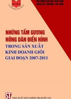 Ảnh Những Tấm Gương Nông Dân Điển Hình Trong Sản Xuất Kinh Doanh Giỏi Giai Đoạn 2007-2011