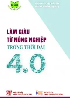 Làm Giàu Từ Nông Nghiệp Trong Thời Đại 4.0