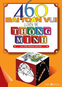 Ảnh 460 Bài Toán Vui Luyện Trí Thông Minh