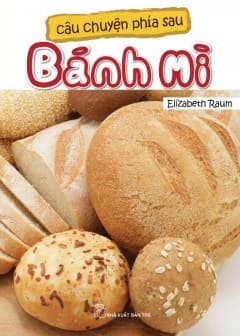 Ảnh Câu Chuyện Phía Sau Bánh Mì