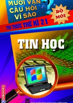 Ảnh 10 Vạn Câu Hỏi Vì Sao - Tin Học