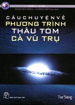 Ảnh Câu Chuyện Về Phương Trình Thâu Tóm Cả Vũ Trụ
