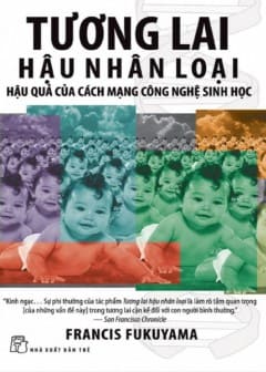 Ảnh Tương Lai Hậu Nhân Loại - Hậu Quả Của Cách Mạng Công Nghệ Sinh Học
