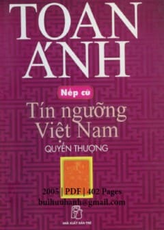 Ảnh Nếp Cũ - Tín Ngưỡng Việt Nam Quyển Thượng