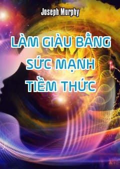 Ảnh Làm Giàu Bằng Sức Mạnh Tiềm Thức