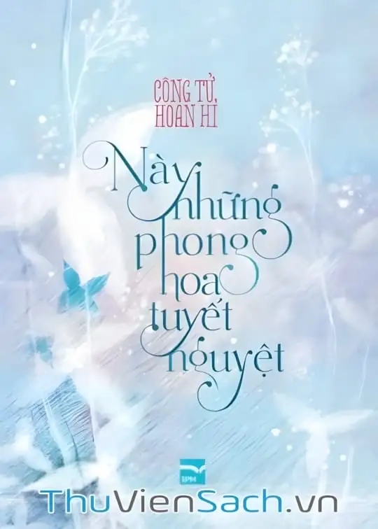 Ảnh bìa sách Này Những Phong Hoa Tuyết Nguyệt