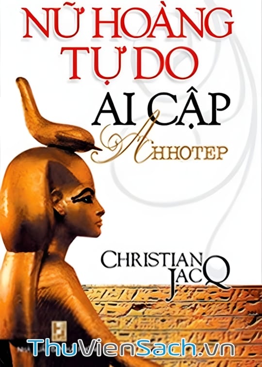 Ảnh bìa sách Nữ Hoàng Tự Do Ai Cập Ahhotep