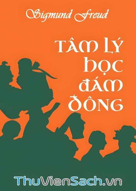 Ảnh bìa sách Tâm Lý Đám Đông Và Phân Tích Cái Tôi