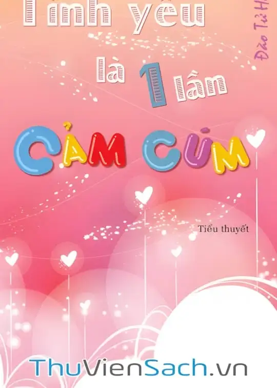 Ảnh bìa sách Tình Yêu Là Một Lần Cảm Cúm