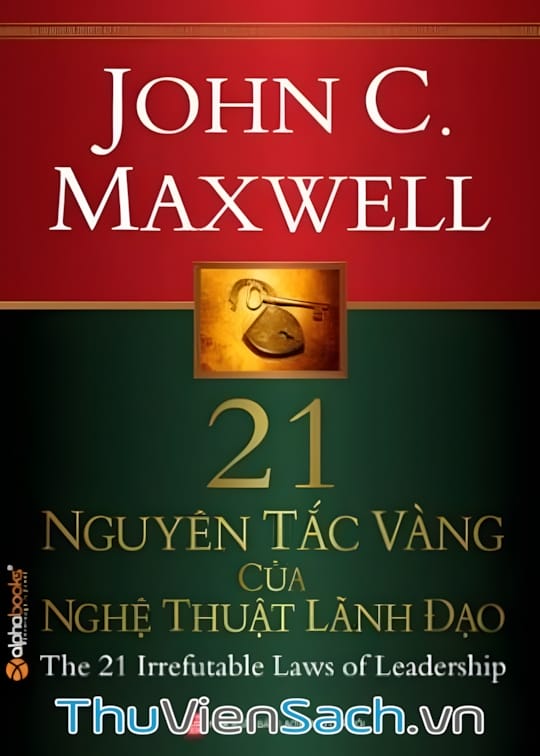 Ảnh bìa sách 21 Nguyên Tắc Vàng Của Nghệ Thuật Lãnh Đạo